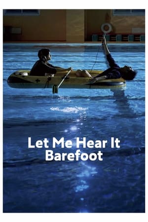 Let Me Hear It Barefoot izle